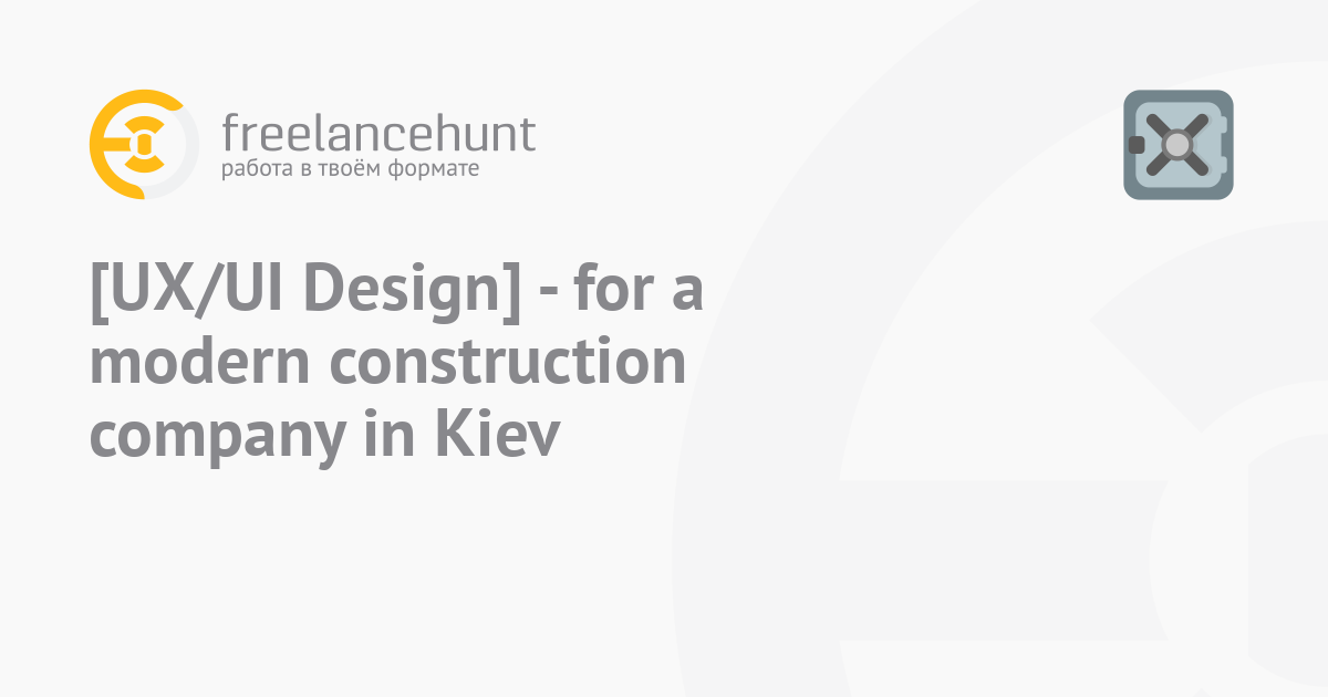 [UX/UI Design] - for a modern construction company in Kiev • Freelance ...